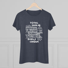 Load image into Gallery viewer, Shelf Control Women&#39;s Tri-Blend Tee