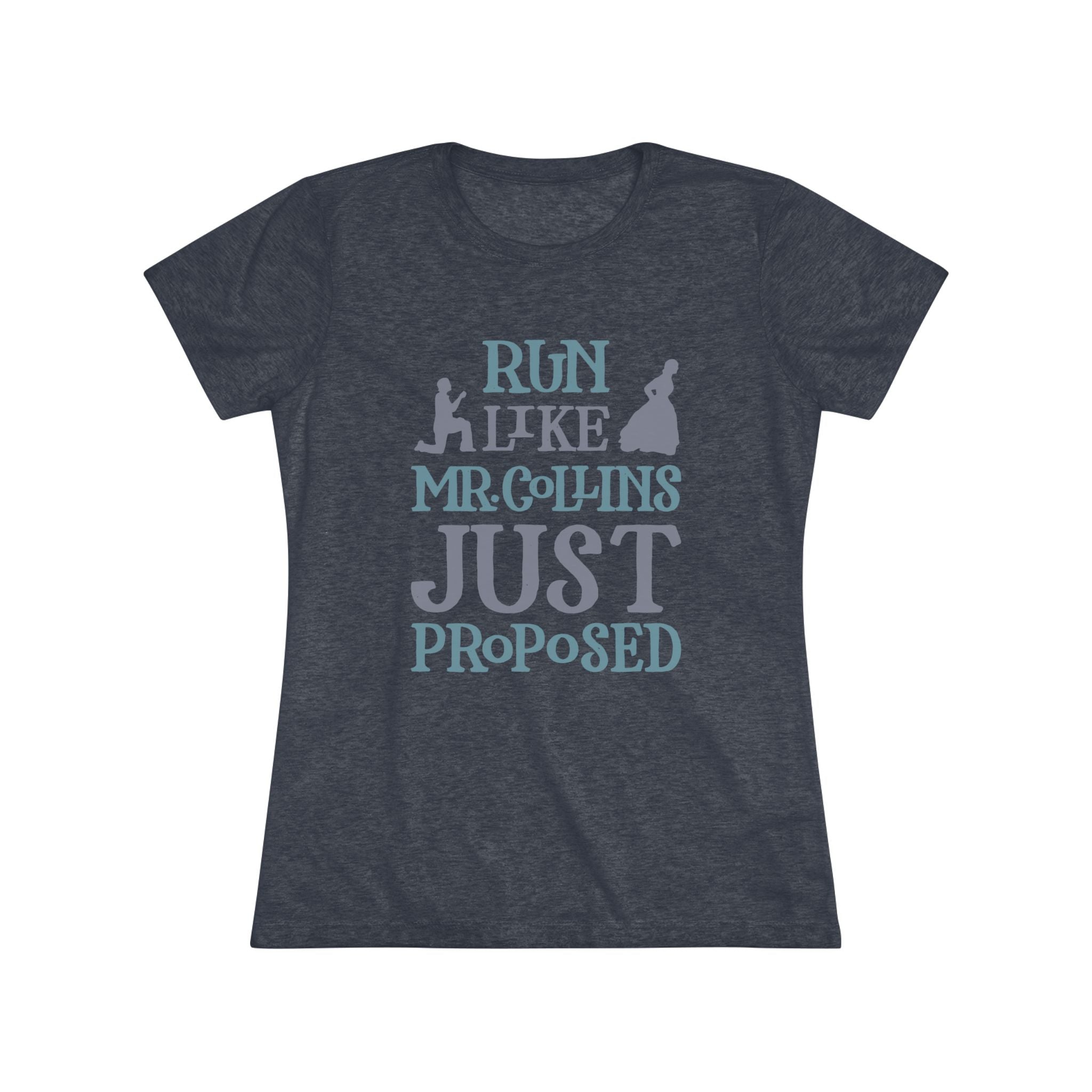 Run Like Mr. Collins Just Proposed Women's Tri-Blend T-Shirt