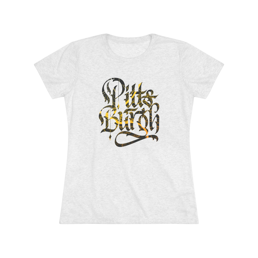Pittsburgh Rough Calligraphy Women's Tri-Blend Tee