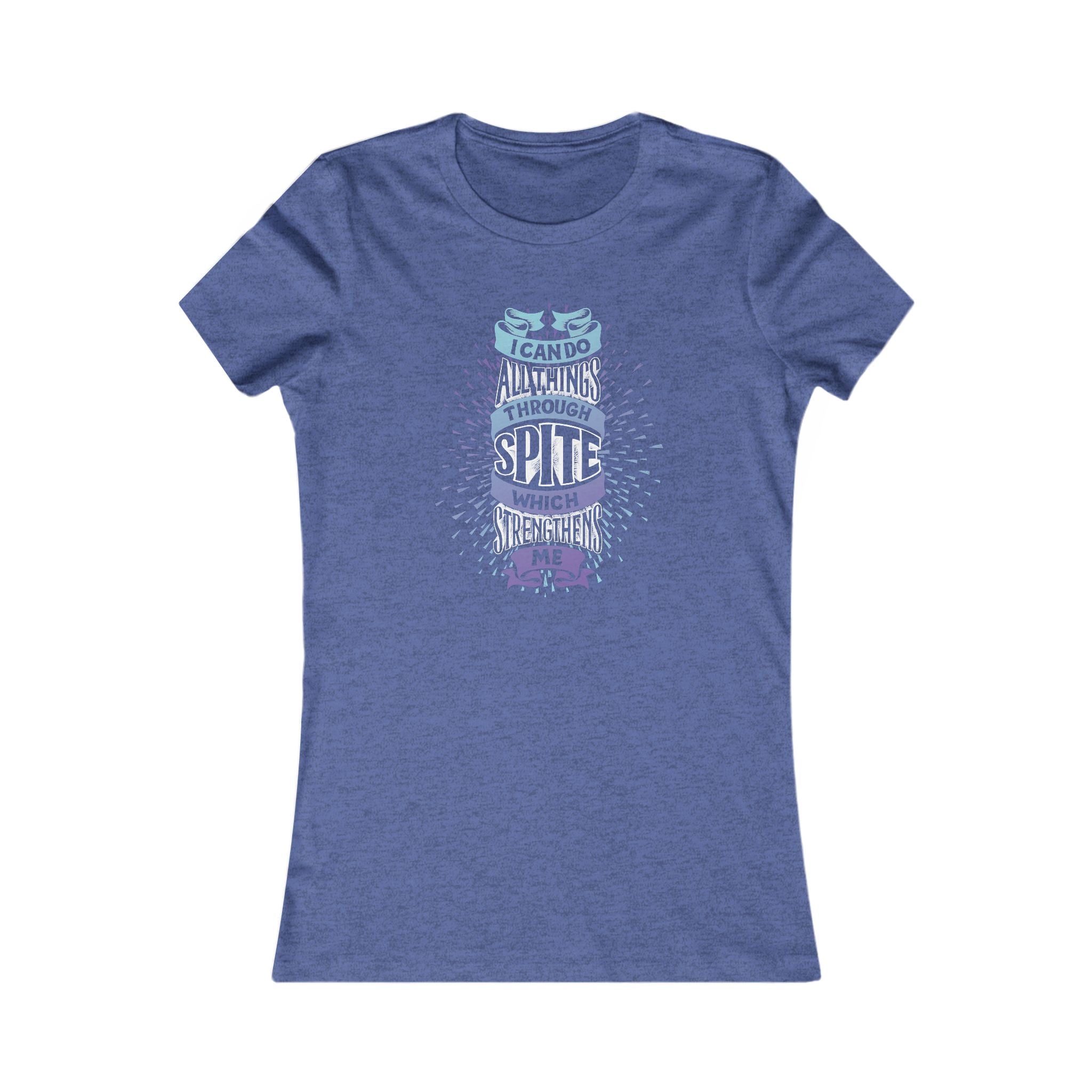 Spite Strengthens Women's Tee