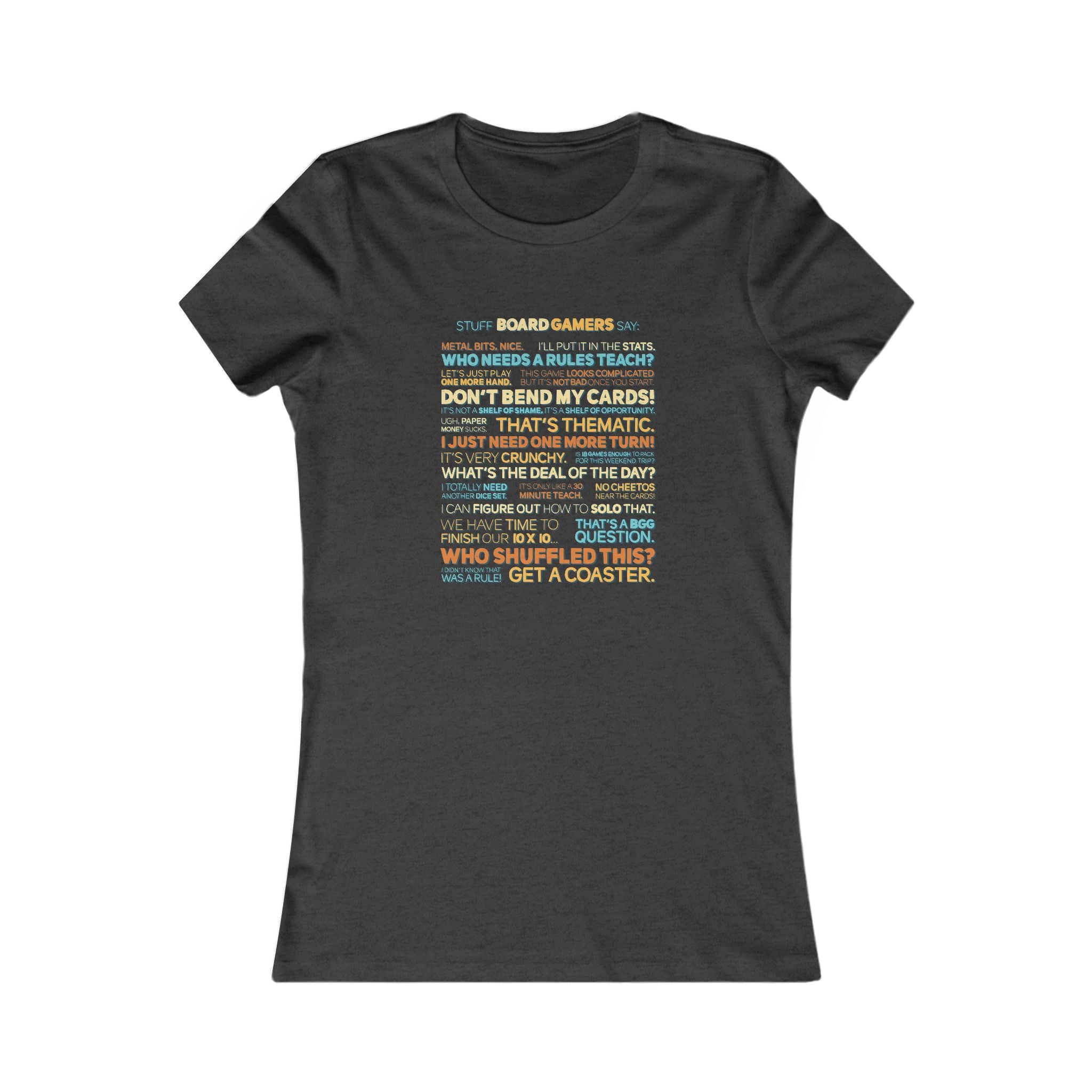 Stuff Board Gamers Say Women's Tee