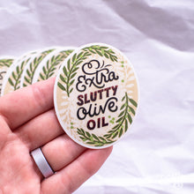 Load image into Gallery viewer, Extra Slutty Olive Oil Sticker