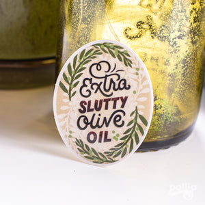 Extra Slutty Olive Oil Sticker