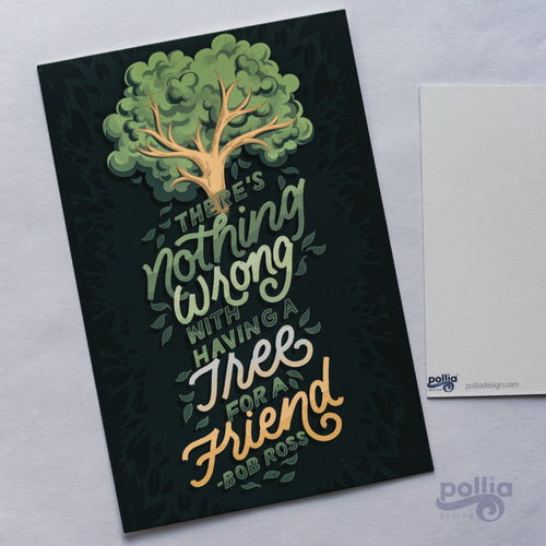 Having a Tree For a Friend Postcard Prints