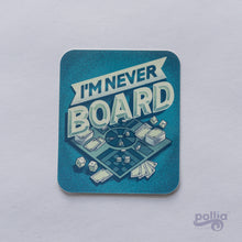 Load image into Gallery viewer, I&#39;m Never Board Tabletop Gamer Sticker