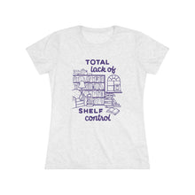 Load image into Gallery viewer, Shelf Control Women&#39;s Tri-Blend Tee