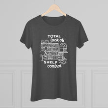 Load image into Gallery viewer, Shelf Control Women&#39;s Tri-Blend Tee