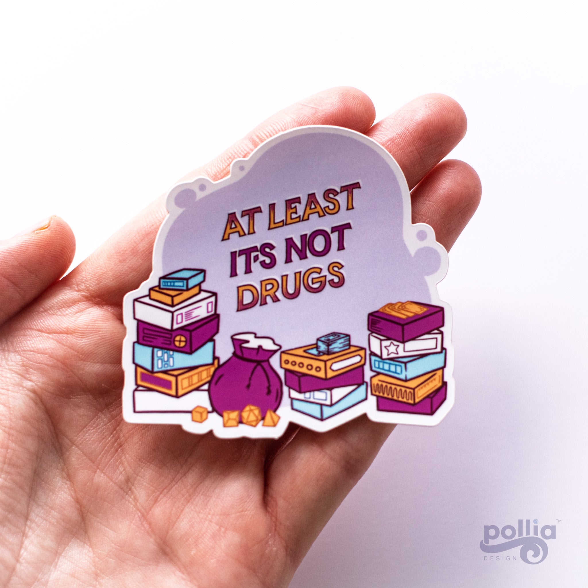 At Least It's Not Drugs Board Gaming Sticker