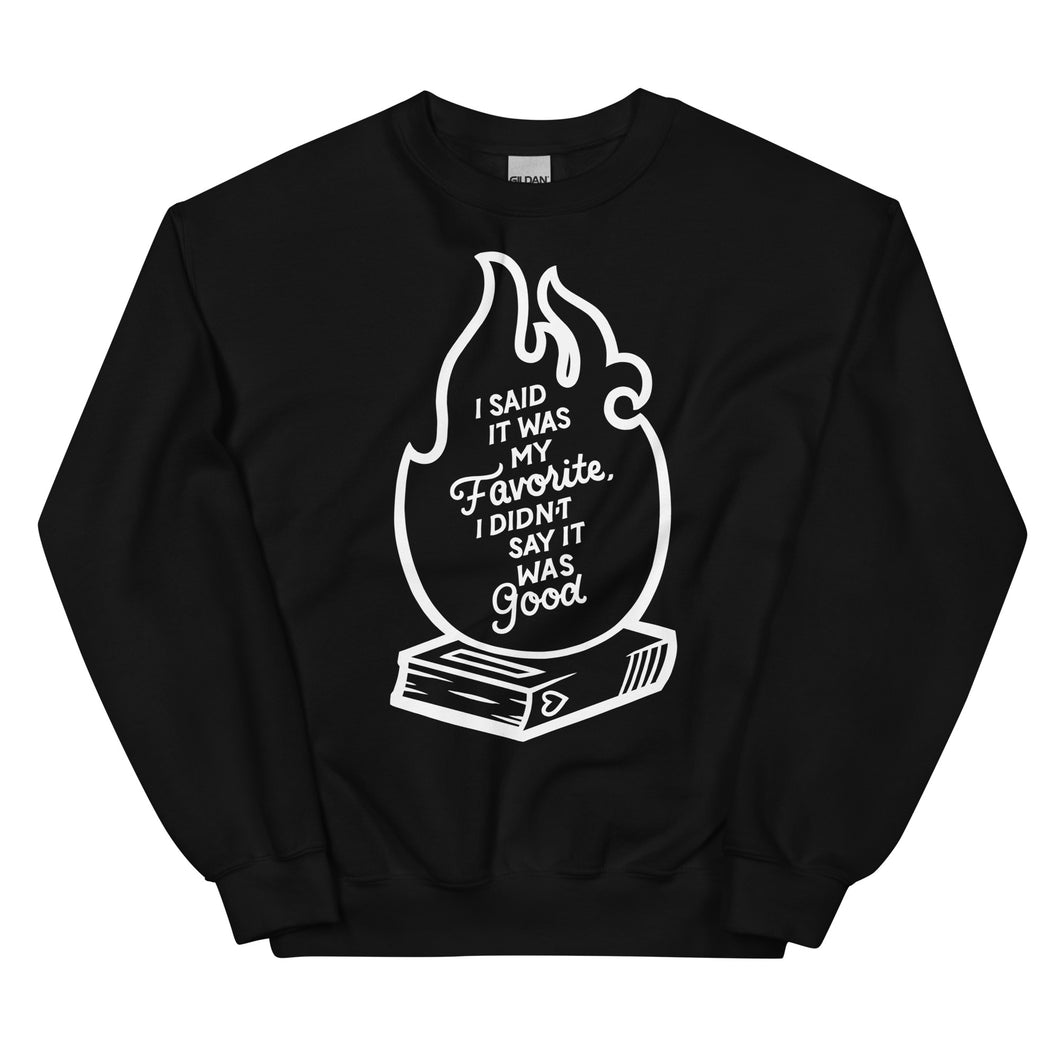 Favorite Not Good Unisex Sweatshirt