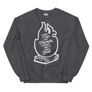 Favorite Not Good Unisex Sweatshirt