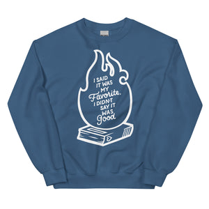 Favorite Not Good Unisex Sweatshirt