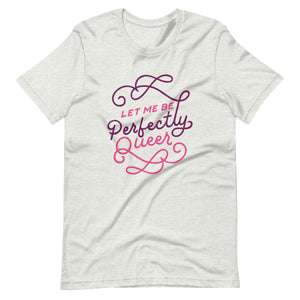 Perfectly Queer Unisex T-shirt