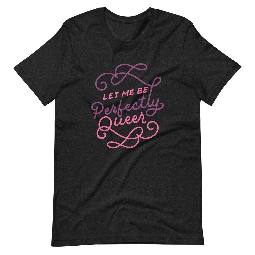 Perfectly Queer Unisex T-shirt