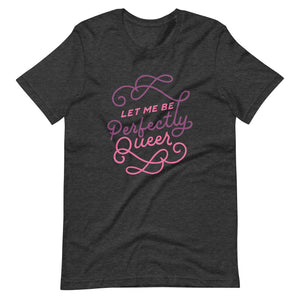 Perfectly Queer Unisex T-shirt