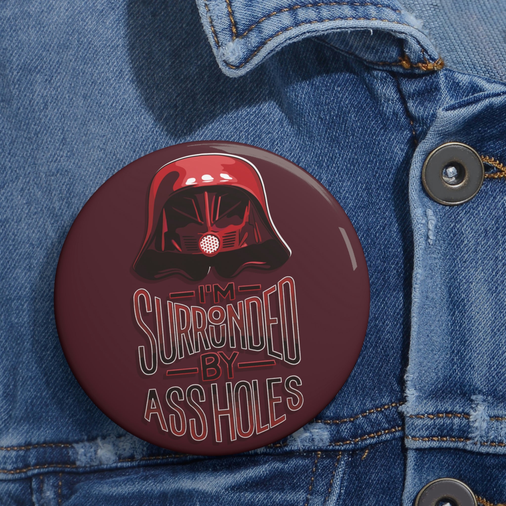 Surrounded by Assholes Pin Button