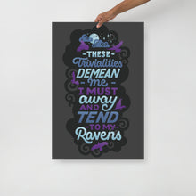 Load image into Gallery viewer, Tend to My Ravens Poster