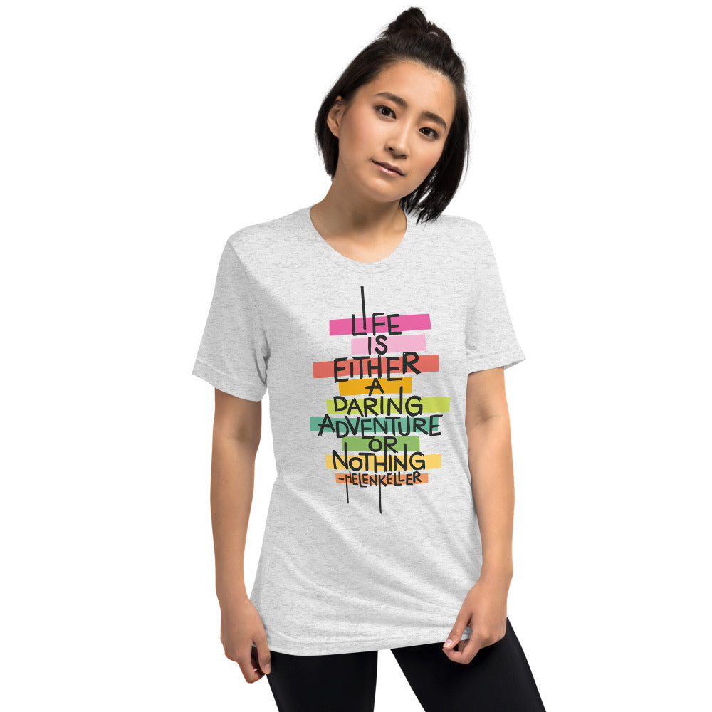 Life is a Daring Adventure Tri-Blend T-Shirt
