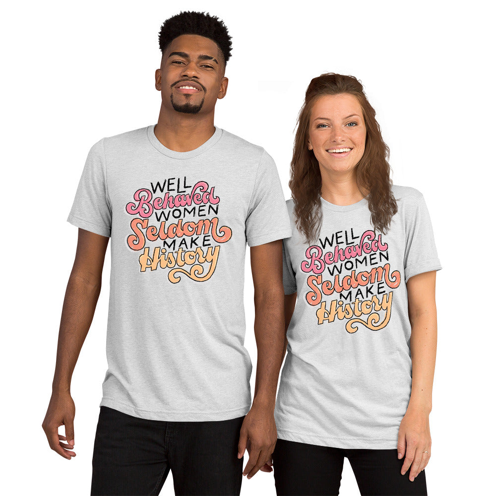 Well Behaved Tri-Blend T-Shirt
