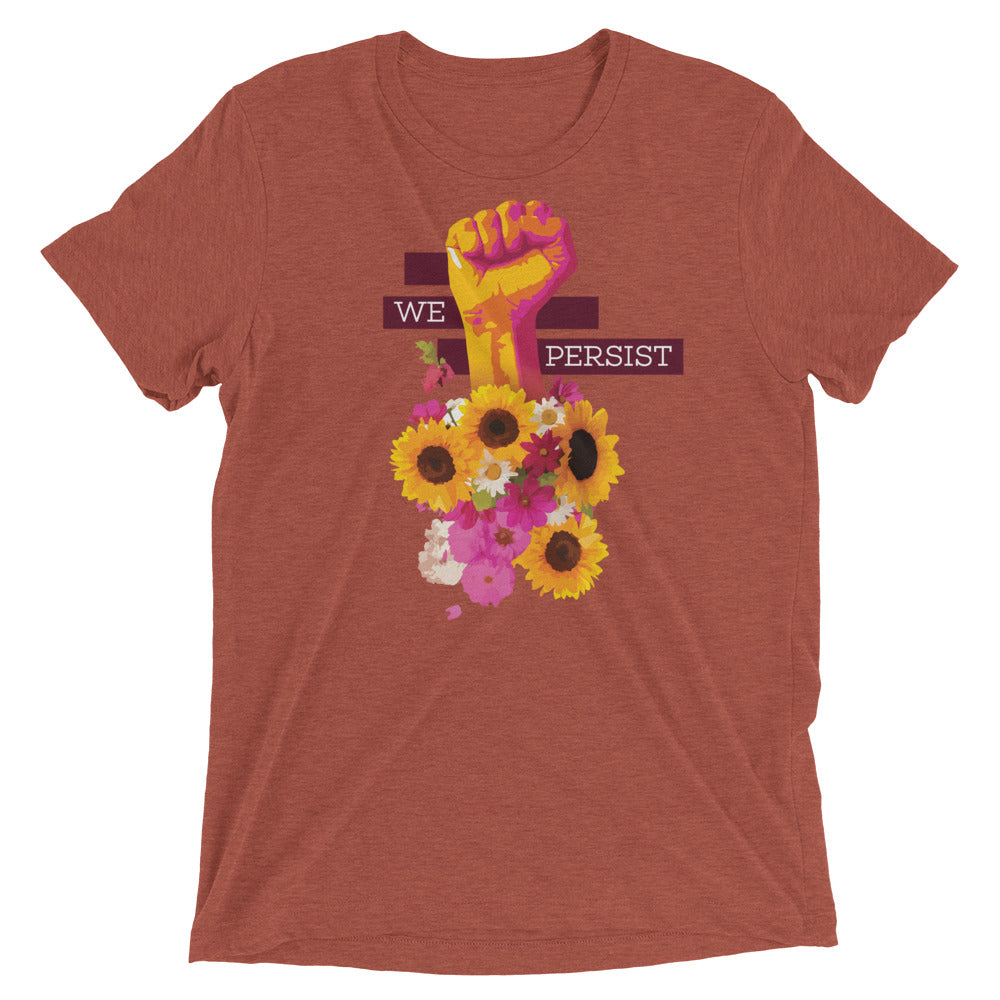 We Persist Floral Power Fist Tri-Blend T-Shirt