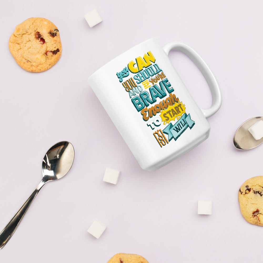 Brave Enough to Start Motivational Mug