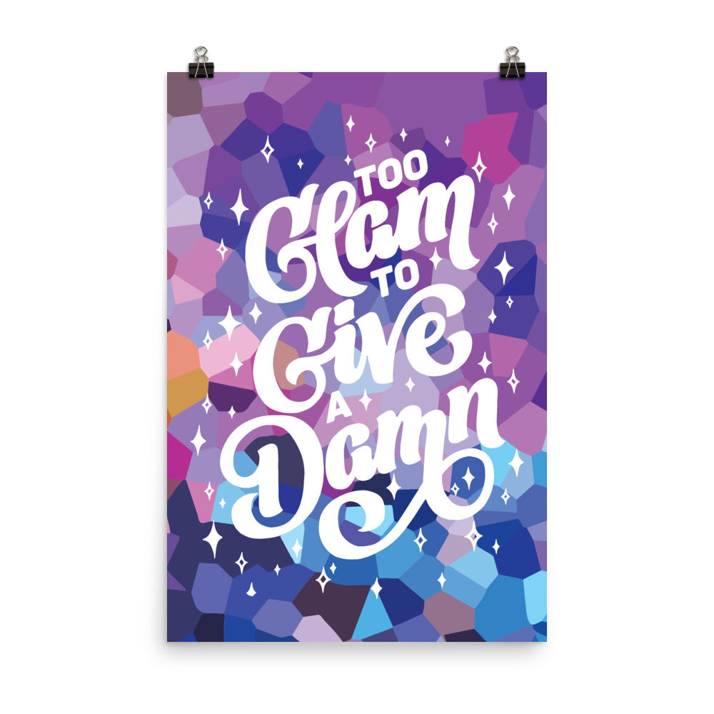 Too Glam to Give a Damn Poster