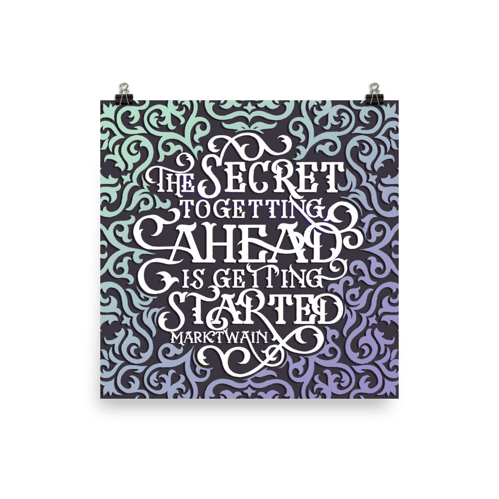 The Secret to Getting Ahead Poster