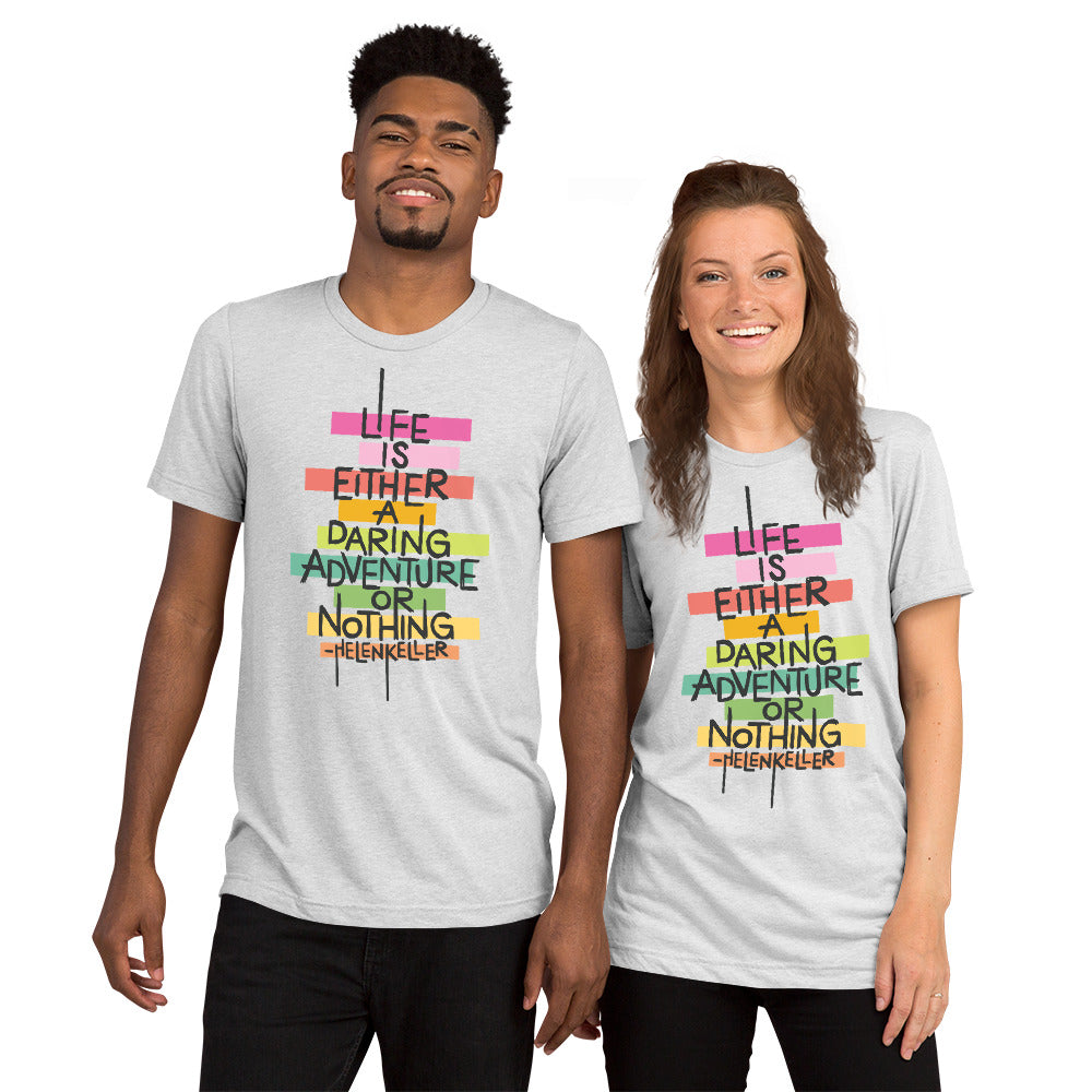 Life is a Daring Adventure Tri-Blend T-Shirt