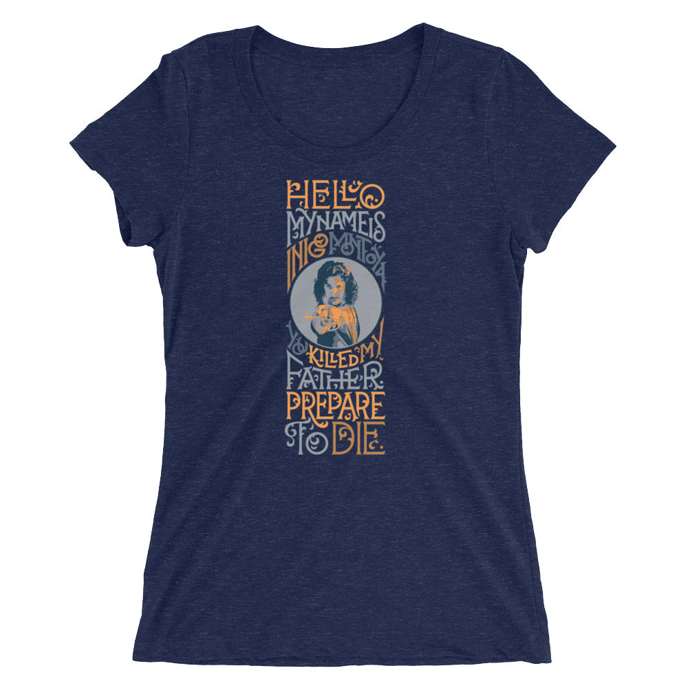 Prepare to Die Inigo Montoya Women's Cut Tri-Blend T-Shirt