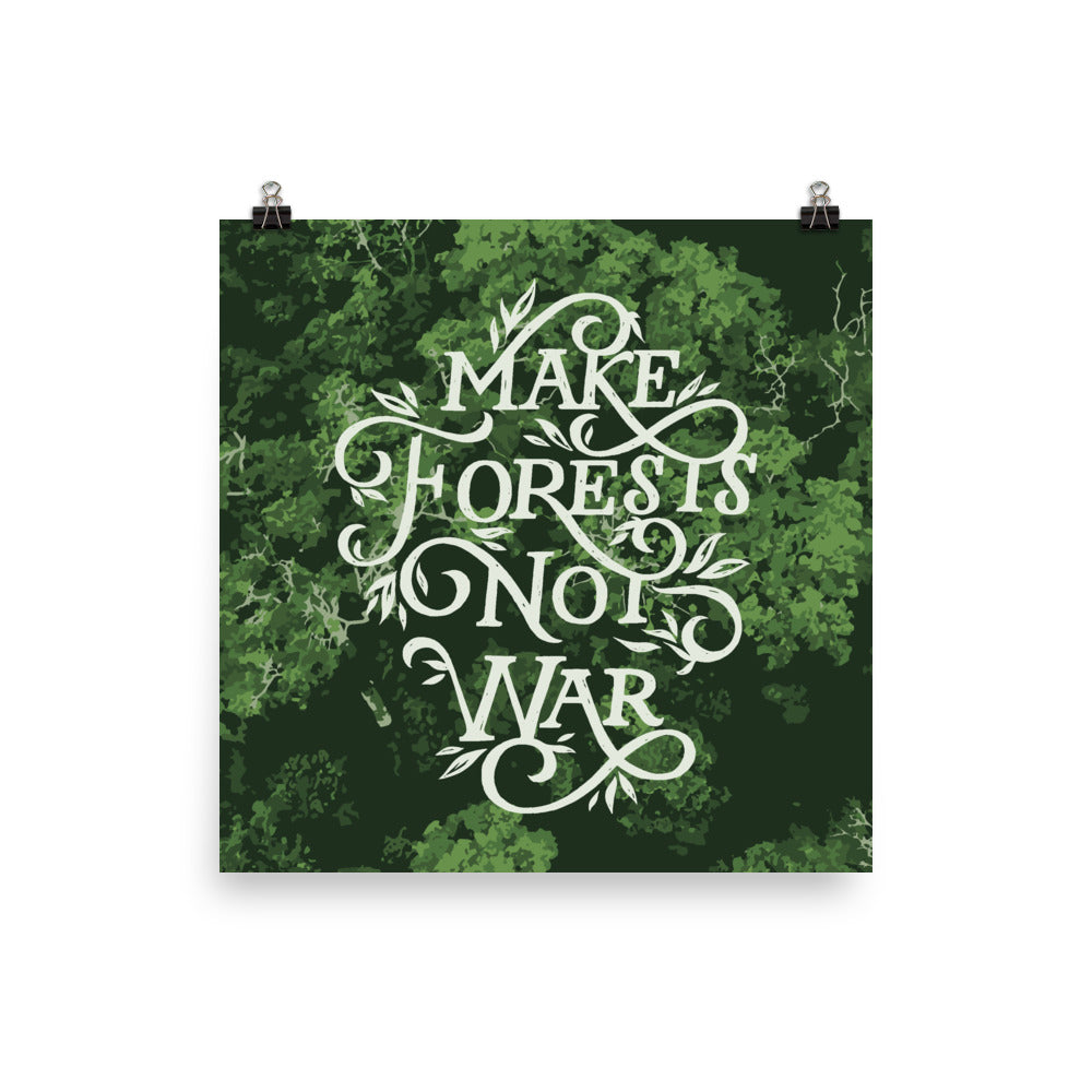 Make Forests Not War Poster