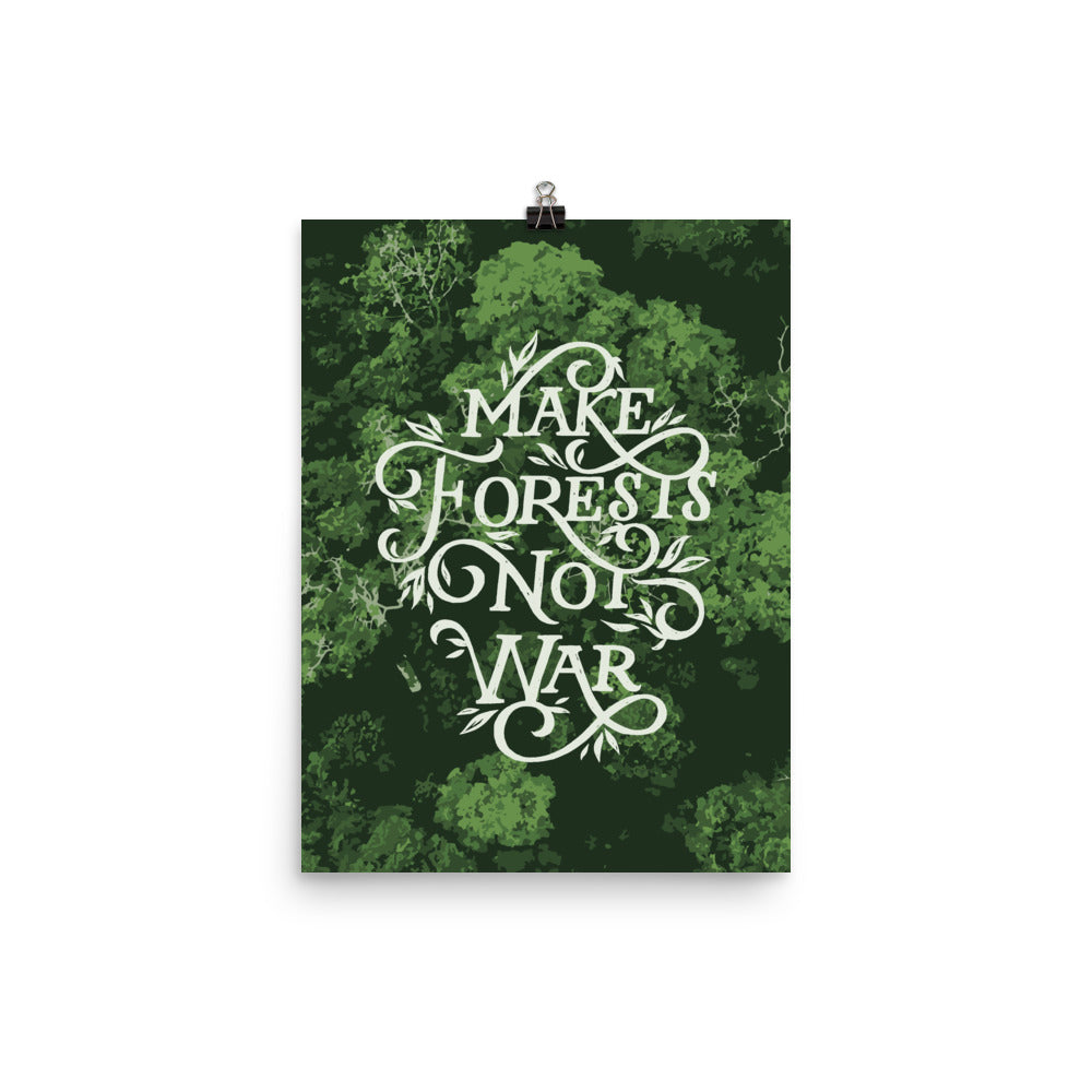 Make Forests Not War Poster