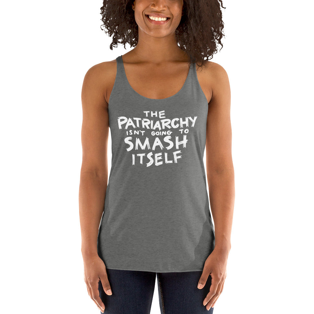 The Patriarchy Isn't Going to Smash Itself Tri-Blend Racerback Tank