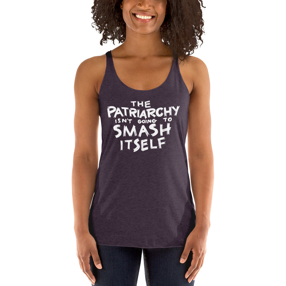 The Patriarchy Isn't Going to Smash Itself Tri-Blend Racerback Tank