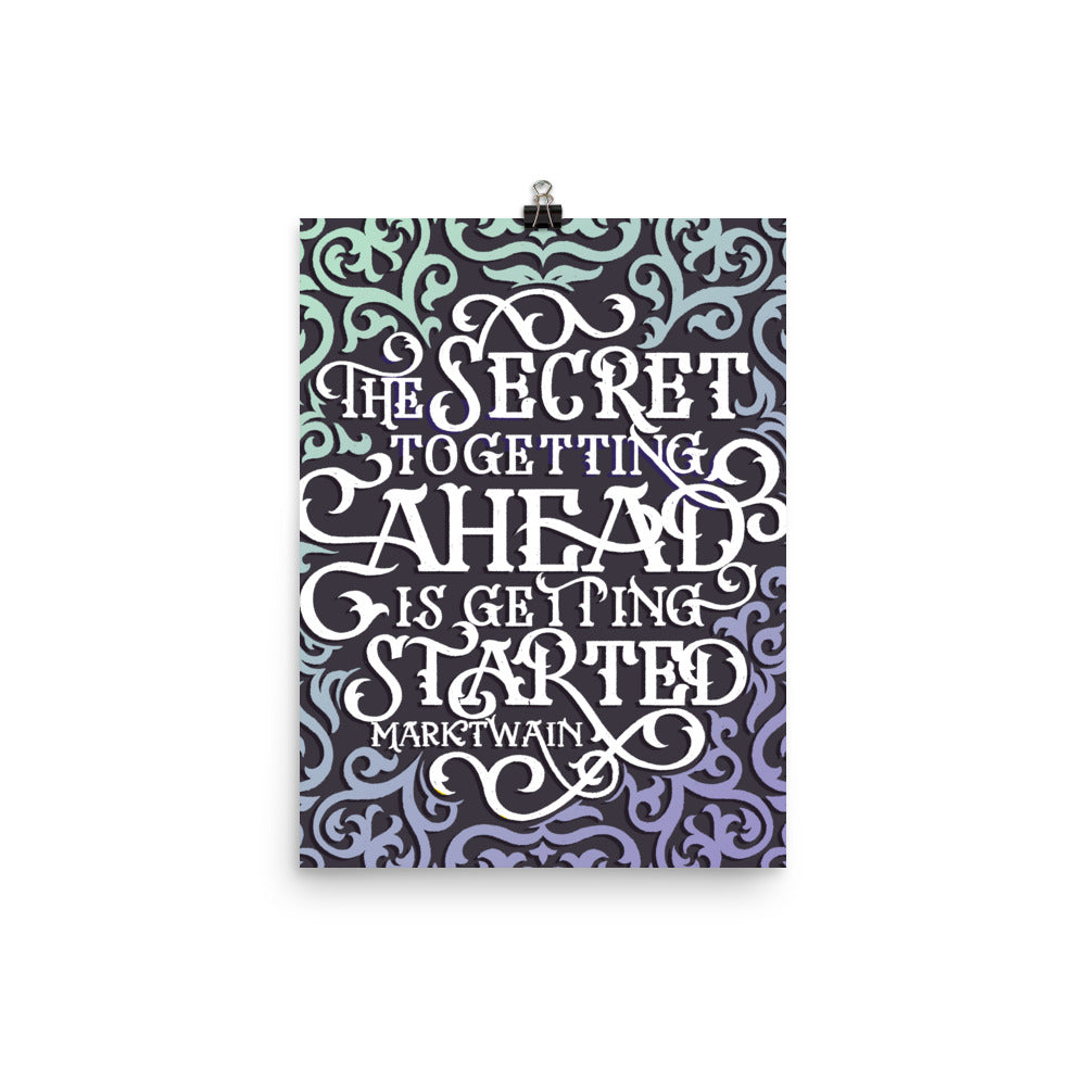 The Secret to Getting Ahead Poster