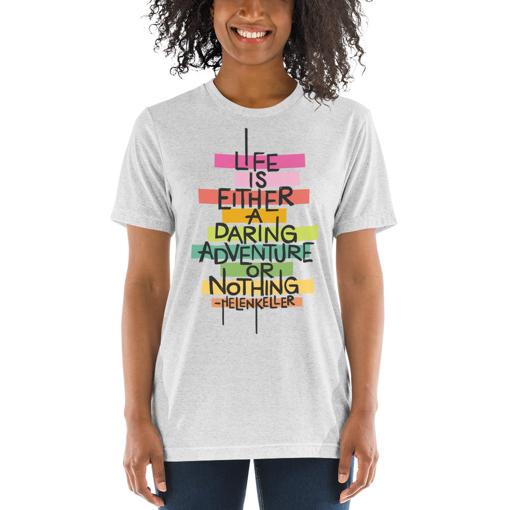 Life is a Daring Adventure Tri-Blend T-Shirt