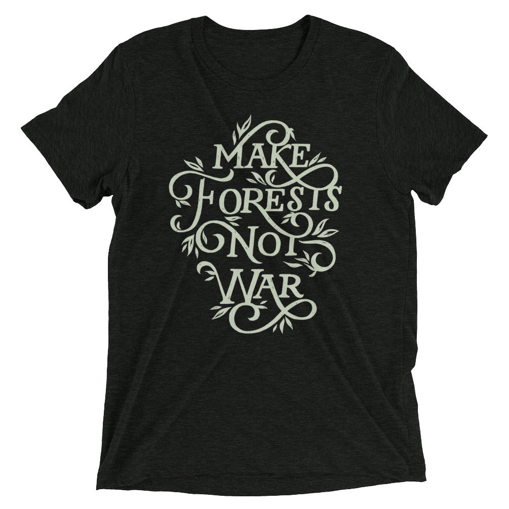 Make Forests Not War Tri-Blend T-Shirt