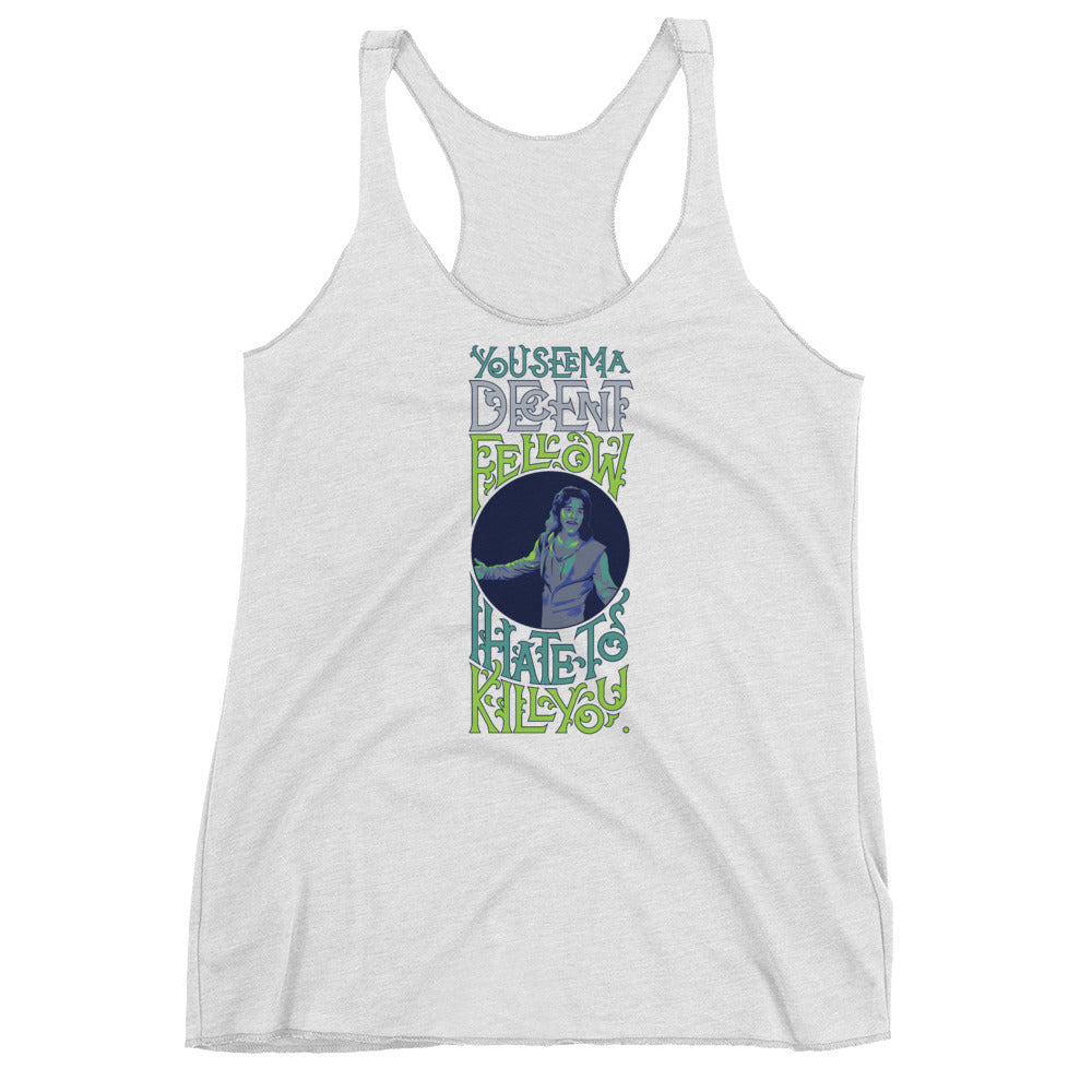 You Seem A Decent Fellow Tri-Blend Racerback Tank