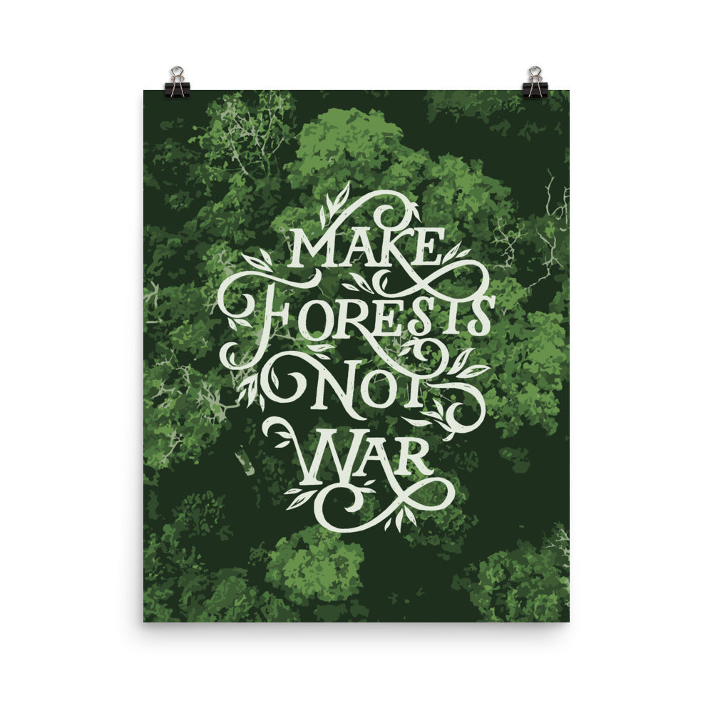 Make Forests Not War Poster