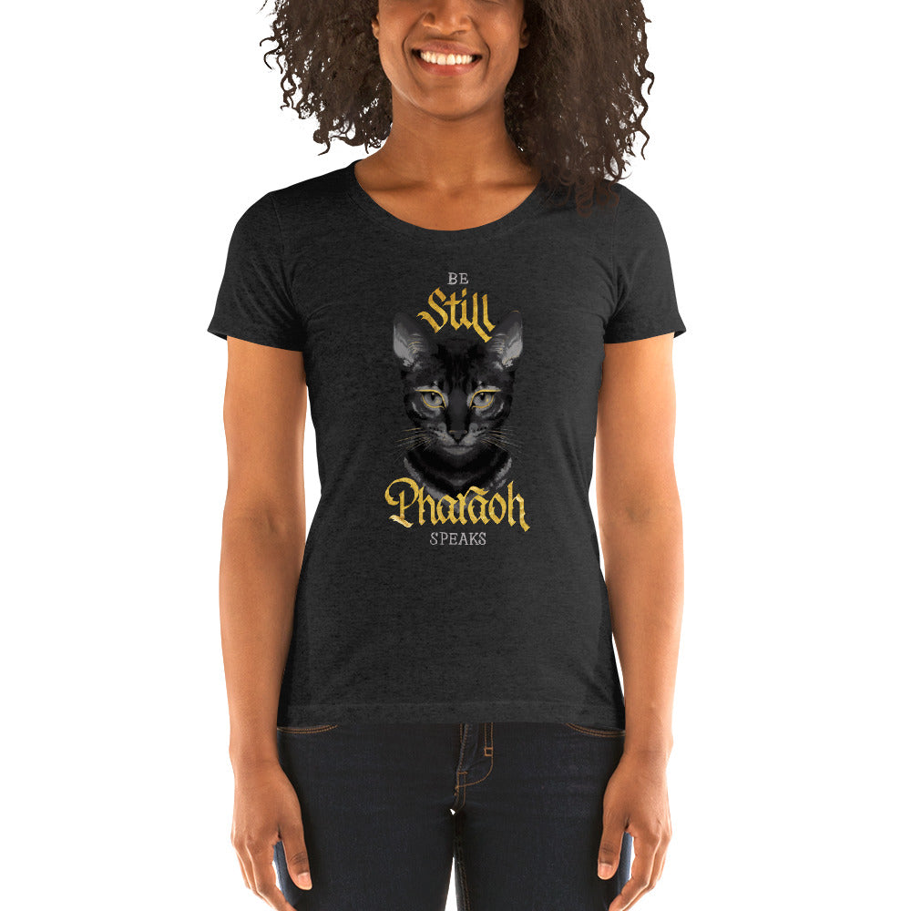 Be Still Pharaoh Speaks Women's Tri-Blend T-Shirt